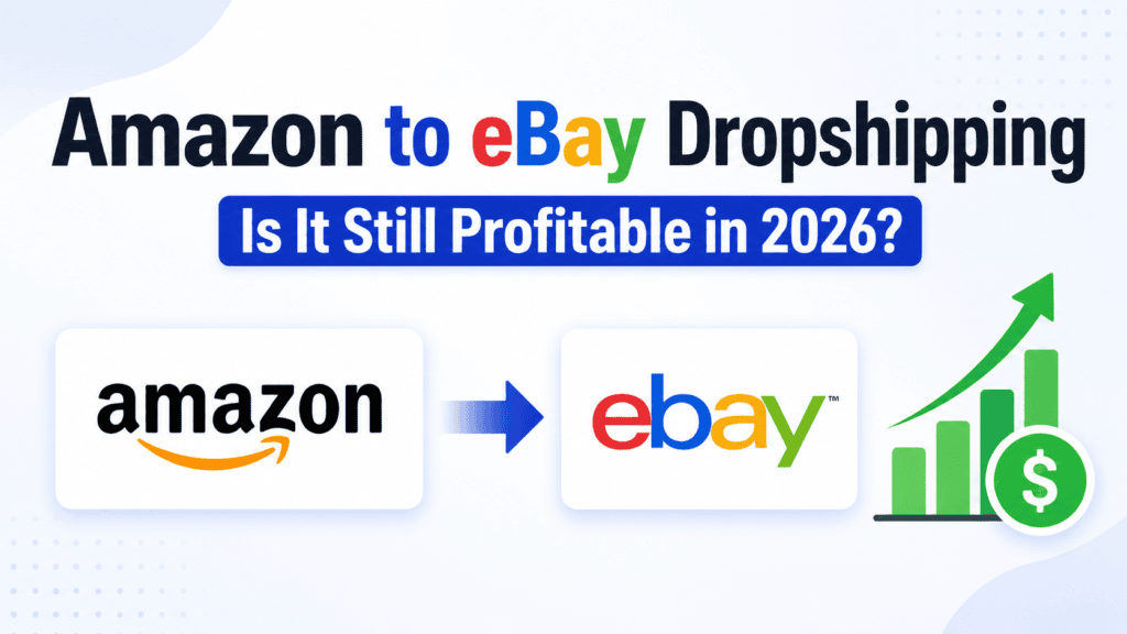 Amazon to eBay dropshipping - profitable automation strategy guide 2026