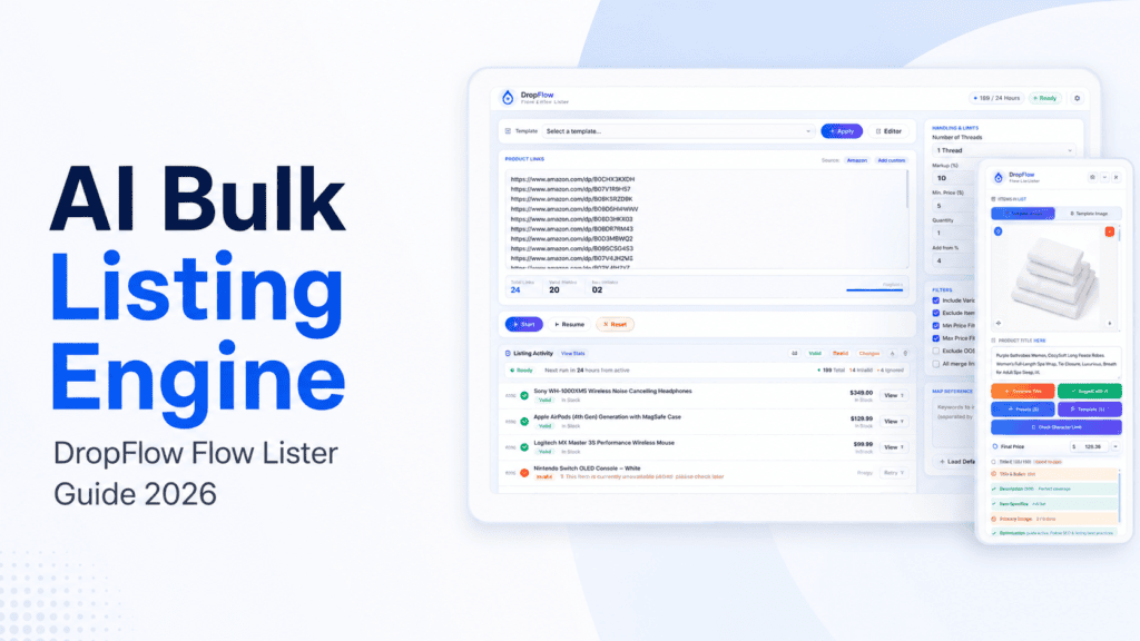 AI bulk listing engine - DropFlow Flow Lister guide 2026