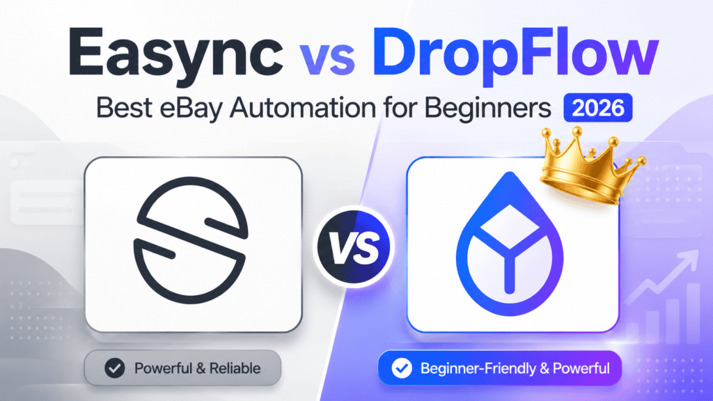 easync vs dropflow ebay - complete guide 2026
